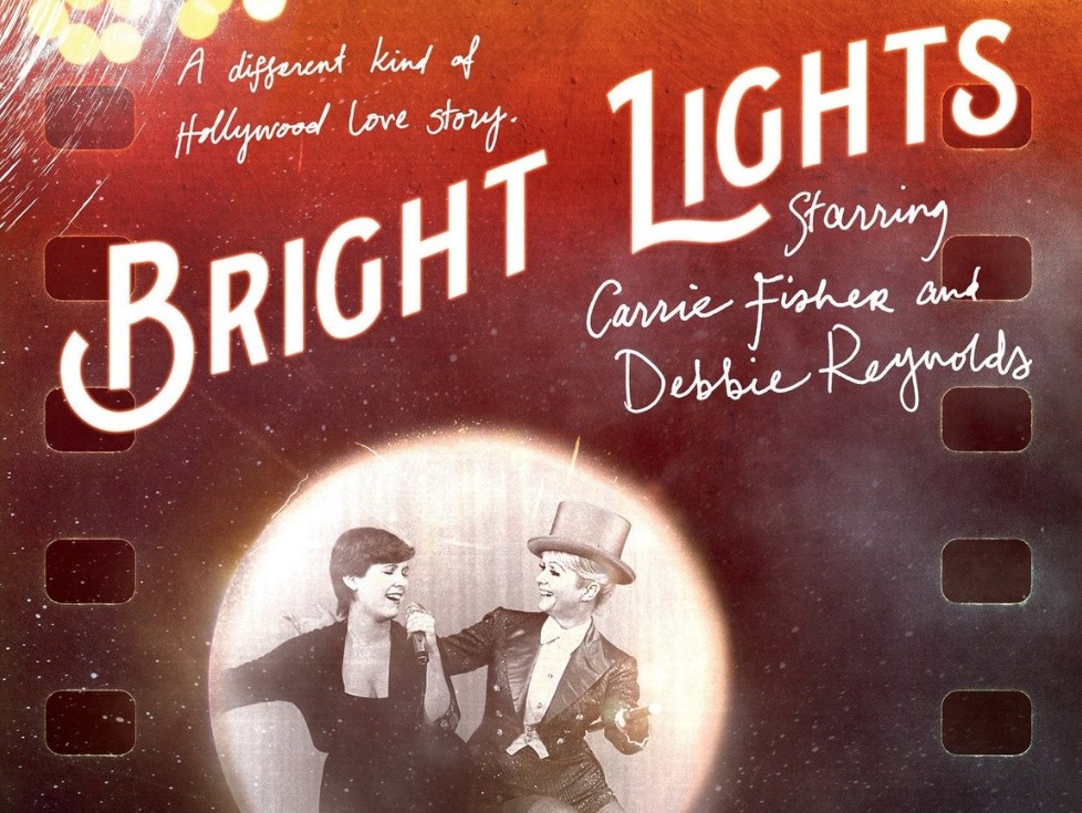 Wednesday Movie Night-Bright Lights: Staring Carrie Fisher and Debbie Reynolds