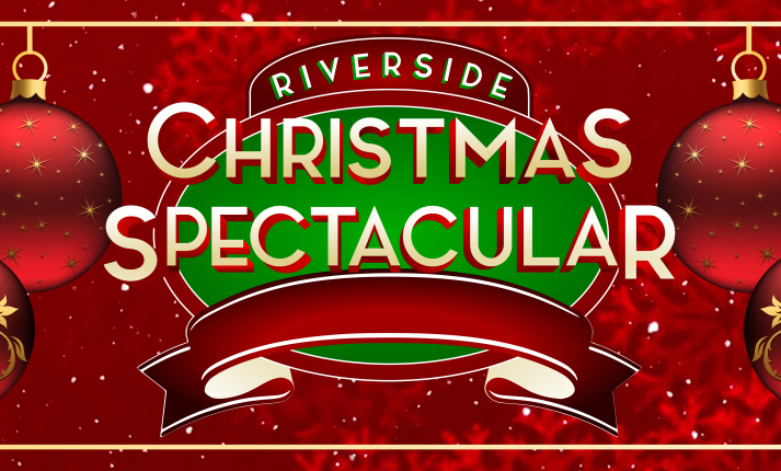 Riverside - Christmas Spectacular