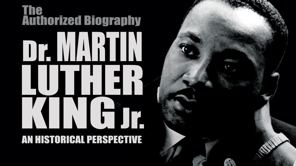 Wednesday Movie Night - Dr. Martin Luther King, Jr.: A Historical Perspective