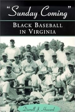 Sunday Coming - Black Baseball in Virginia